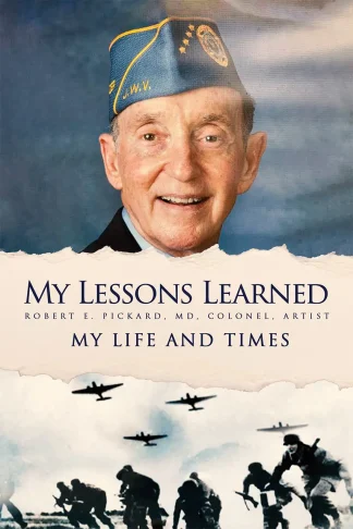 My Lessons Learned By Author Robert E. Pickard Bookcover